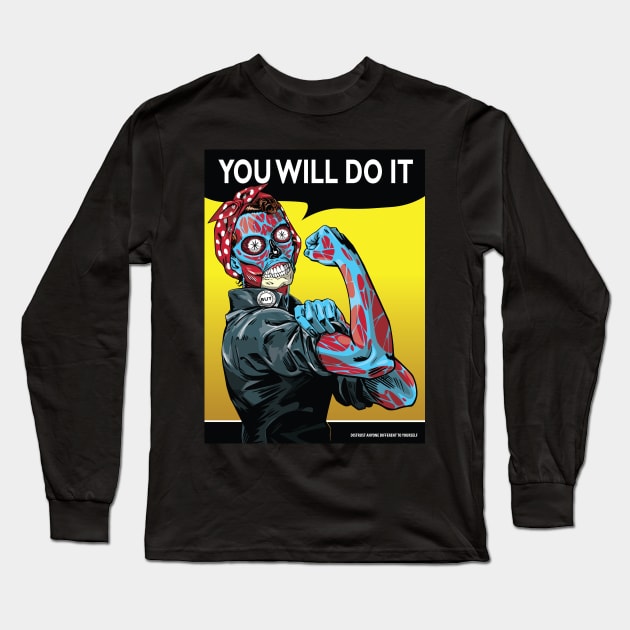 You Will Do It Long Sleeve T-Shirt by boltfromtheblue